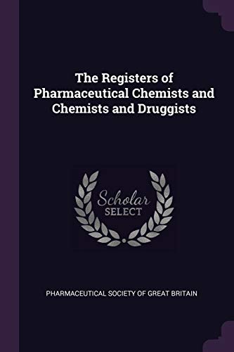 9781377752921: The Registers of Pharmaceutical Chemists and Chemists and Druggists