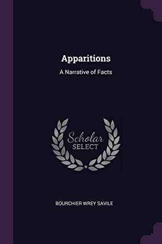 9781377778211: Apparitions: A Narrative of Facts