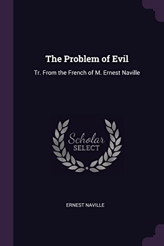 9781377779188: The Problem of Evil: Tr. From the French of M. Ernest Naville
