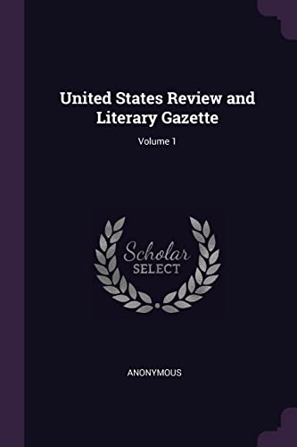 9781377781860: United States Review and Literary Gazette; Volume 1