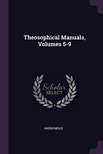 9781377802725: Theosophical Manuals, Volumes 5-9