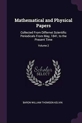 9781377805856: Mathematical and Physical Papers: Collected From Differnet Scientific Periodicals From May, 1841, to the Present Time; Volume 2
