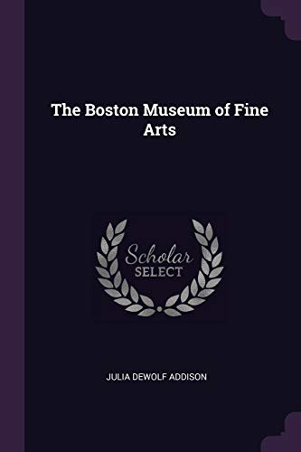 Imagen de archivo de The Boston Museum of Fine Arts a la venta por Buchpark