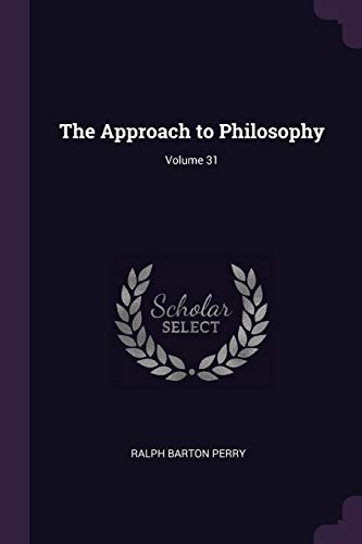 Stock image for The Approach to Philosophy; Volume 31 for sale by ALLBOOKS1