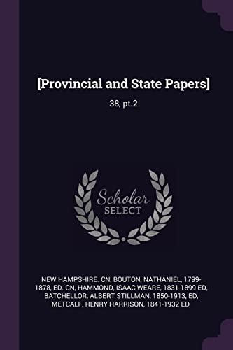9781377941660: [Provincial and State Papers]: 38, pt.2