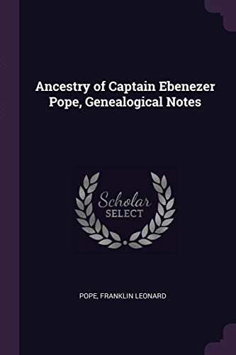 9781377969435: Ancestry of Captain Ebenezer Pope, Genealogical Notes