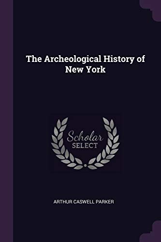 9781377983882: The Archeological History of New York