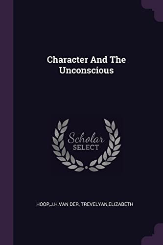 9781377991382: Character And The Unconscious