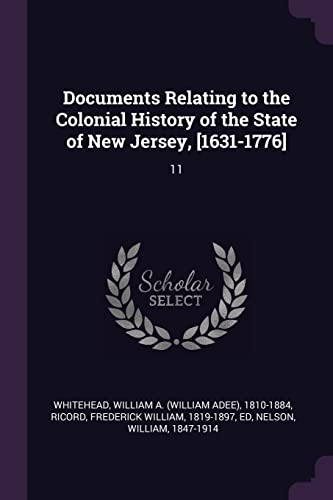 9781378008652: Documents Relating to the Colonial History of the State of New Jersey, [1631-1776]: 11