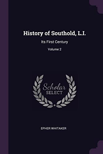 9781378013007: History of Southold, L.I.: Its First Century; Volume 2