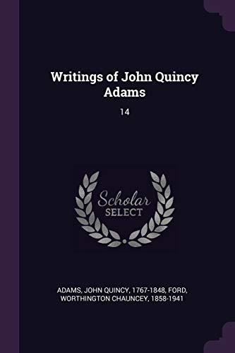 9781378040850: Writings of John Quincy Adams: 14