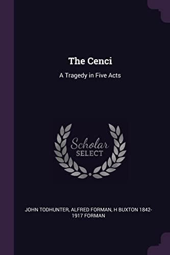 9781378051757: The Cenci: A Tragedy in Five Acts