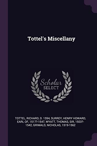 Beispielbild fr Tottel's Miscellany zum Verkauf von Half Price Books Inc.
