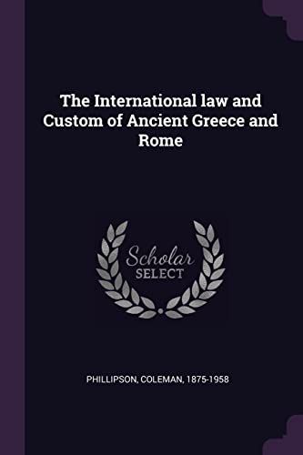 9781378111130: The International law and Custom of Ancient Greece and Rome