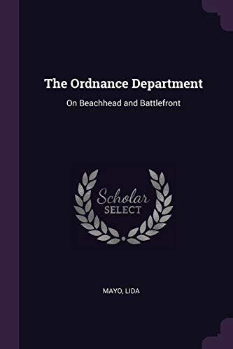 9781378118740: The Ordnance Department: On Beachhead and Battlefront