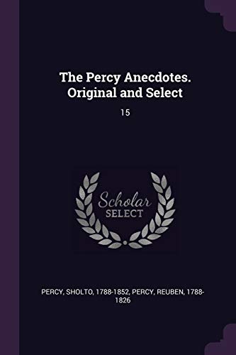 9781378133545: The Percy Anecdotes. Original and Select: 15