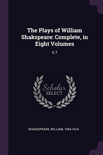 9781378143582: The Plays of William Shakspeare: Complete, in Eight Volumes: V.7