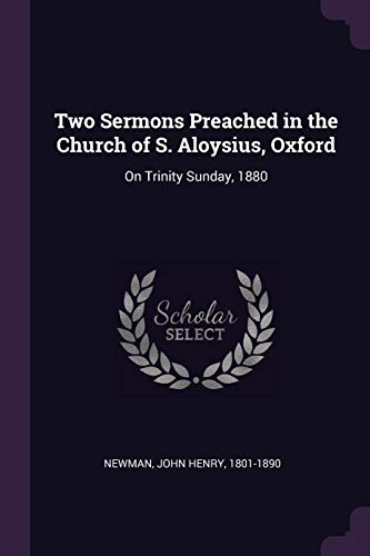9781378241080: Two Sermons Preached in the Church of S. Aloysius, Oxford: On Trinity Sunday, 1880