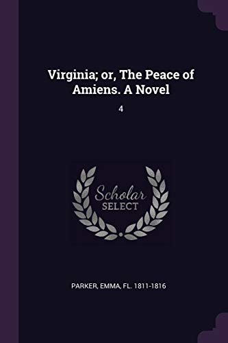 9781378275016: Virginia; or, The Peace of Amiens. A Novel: 4
