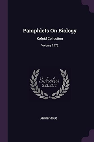 9781378296325: Pamphlets On Biology: Kofoid Collection; Volume 1472
