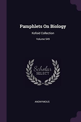 9781378322888: Pamphlets On Biology: Kofoid Collection; Volume 549