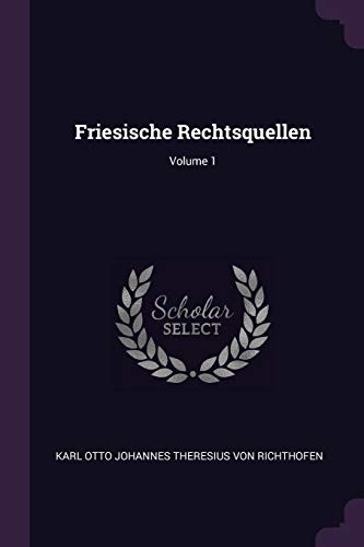 9781378342121: Friesische Rechtsquellen; Volume 1