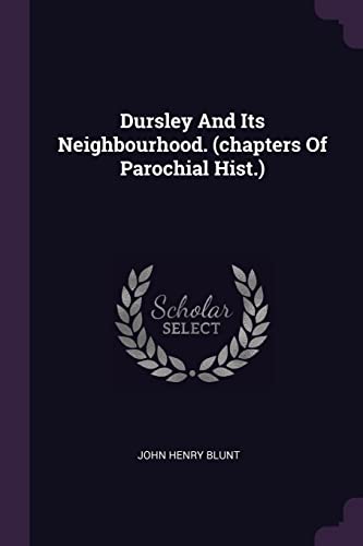 9781378387979: Dursley And Its Neighbourhood. (chapters Of Parochial Hist.)