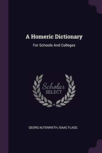 9781378394755: A Homeric Dictionary: For Schools And Colleges