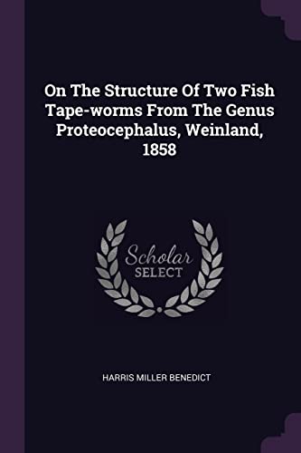 9781378437056: On The Structure Of Two Fish Tape-worms From The Genus Proteocephalus, Weinland, 1858