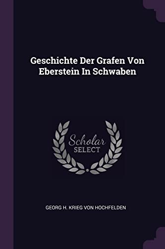 9781378446638: Geschichte Der Grafen Von Eberstein In Schwaben