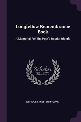 9781378451922: Longfellow Remembrance Book: A Memorial For The Poet's Reader-friends