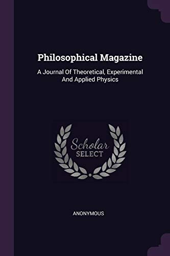 9781378479988: Philosophical Magazine: A Journal Of Theoretical, Experimental And Applied Physics
