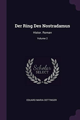 Beispielbild fr Der Ring Des Nostradamus: Histor. Roman; Volume 2 zum Verkauf von Buchpark