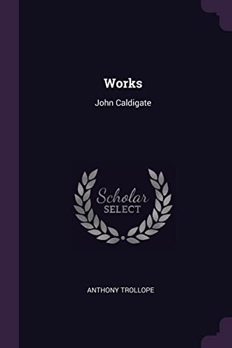 Stock image for Works: John Caldigate for sale by ThriftBooks-Dallas