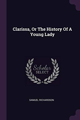 9781378546703: Clarissa, Or The History Of A Young Lady