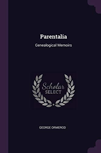 Beispielbild fr Parentalia: Genealogical Memoirs zum Verkauf von California Books