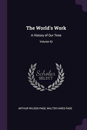 9781378569634: The World's Work: A History of Our Time; Volume 43