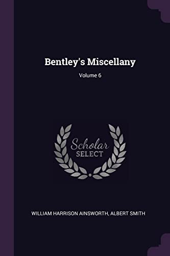 Imagen de archivo de Bentley's Miscellany; Volume 6 a la venta por ALLBOOKS1