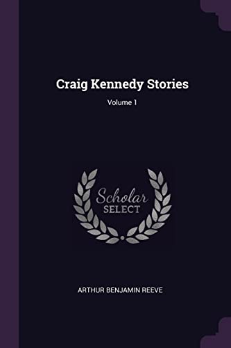 9781378582329: Craig Kennedy Stories; Volume 1