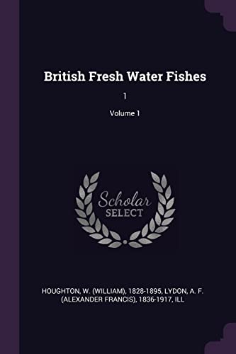 9781378596258: British Fresh Water Fishes: 1; Volume 1