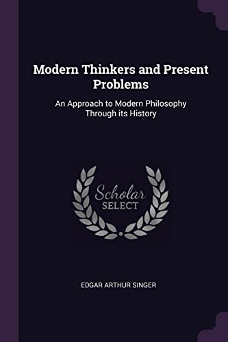 9781378602065: Modern Thinkers and Present Problems: An Approach to Modern Philosophy Through its History