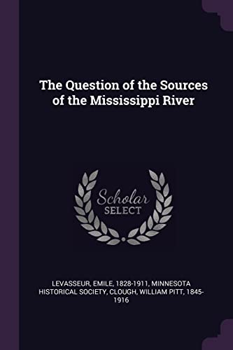 9781378639436: The Question of the Sources of the Mississippi River
