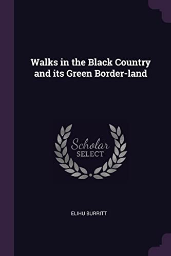 Stock image for Walks in the Black Country and its Green Border-land for sale by Big River Books