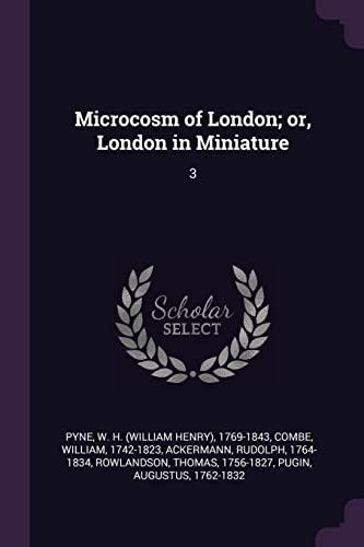 Stock image for Microcosm of London; or, London in Miniature: 3 for sale by ALLBOOKS1
