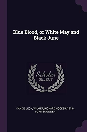 9781378750216: Blue Blood, or White May and Black June