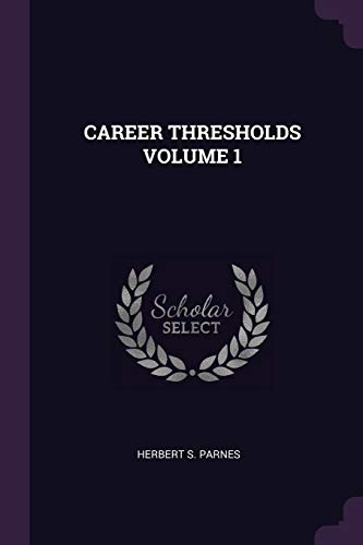 Stock image for CAREER THRESHOLDS VOLUME 1 for sale by Majestic Books
