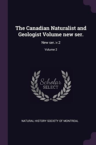 9781378862452: The Canadian Naturalist and Geologist Volume new ser.: New ser.:v.2; Volume 2