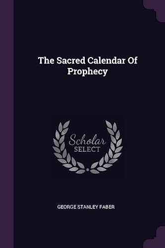 9781378868966: The Sacred Calendar Of Prophecy