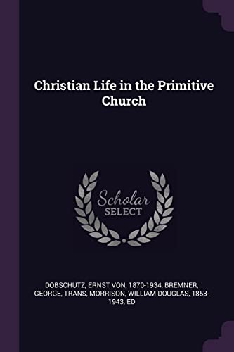 9781378874714: Christian Life in the Primitive Church