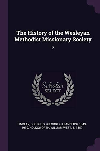 9781378906712: The History of the Wesleyan Methodist Missionary Society: 2